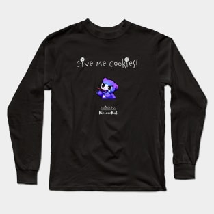 Give me cookies! Long Sleeve T-Shirt